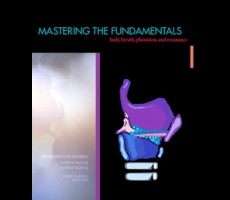 Mastering the Fundamentals: Body, breath, phonation, and resonance